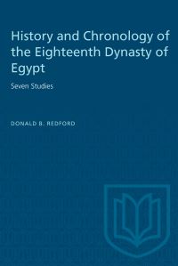 Book Cover for History and Chronology of the Eighteenth Dynasty of Egypt by Donald Redford