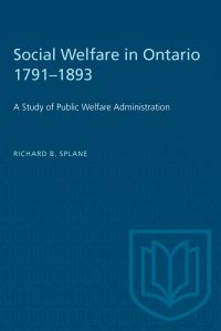 Book Cover for Social Welfare in Ontario 1791-1893 by Richard Splane