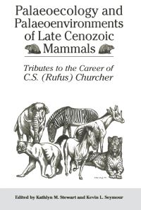 Book Cover for Palaeoecology and Palaeoenvironments of Late Cenozoic Mammals by Kathlyn Stewart, Kevin Seymour