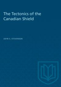 Book Cover for The Tectonics of the Canadian Shield by John S Stevenson