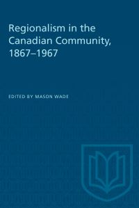 Book Cover for Regionalism in the Canadian Community, 1867-1967 by Mason Wade
