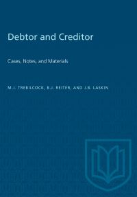 Book Cover for Debtor and Creditor by Michael J Trebilcock, Barry J Reiter, John B Laskin