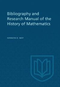 Book Cover for Bibliography and Research Manual of the History of Mathematics by Kenneth May