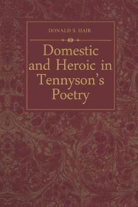 Book Cover for Domestic and Heroic in Tennyson's Poetry by Donald S Hair