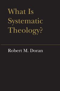 Book Cover for What Is Systematic Theology? by SJ, Robert Doran