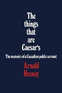 Book Cover for The Things That Are Caesar's by Brian Heeney