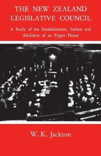 Book Cover for The New Zealand Legislative Council by William Jackson
