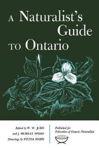 Book Cover for A Naturalist's Guide to Ontario by William Judd, J Speirs