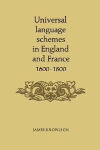 Book Cover for Universal Language Schemes in England and France 1600-1800 by James Knowlson