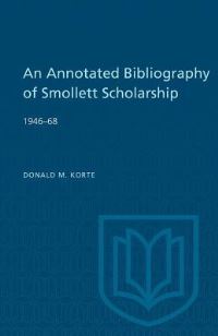 Book Cover for An Annotated Bibliography of Smollett Scholarship 1946-68 by Donald Korte