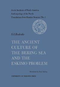 Book Cover for The Ancient Culture of the Bering Sea and the Eskimo Problem No. 1 by Henry Michael, Sergei Rudenko