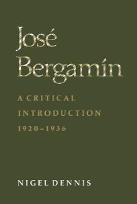 Book Cover for José Bergamín by Nigel Dennis
