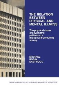 Book Cover for The Relation Between Physical and Mental Illness by Michael Eastwood