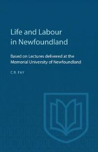 Book Cover for Life and Labour in Newfoundland by Charles Fay