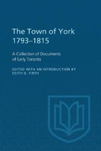 Book Cover for The Town of York 1793-1815 by Edith Firth