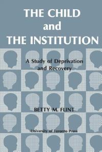 Book Cover for The Child and the Institution by Betty Flint