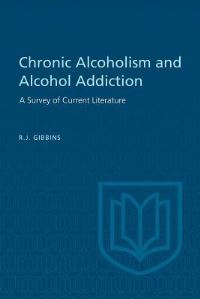 Book Cover for Chronic Alcoholism and Alcohol Addiction by R J Gibbins, B W Henheffer, A Raison