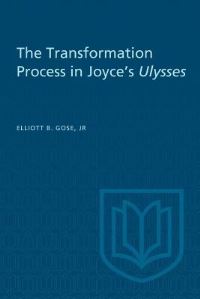 Book Cover for The Transformation Process in Joyce's Ulysses by Jr, Elliott B Gose