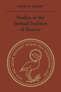 Book Cover for Studies in the Textual Tradition of Terence by John Grant