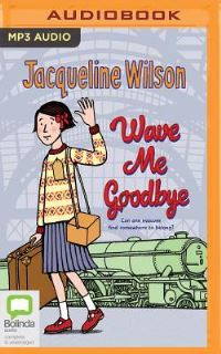 Book Cover for Wave Me Goodbye by Jacqueline Wilson