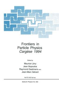 Book Cover for Frontiers in Particle Physics by JeanMarc Gérard, Raymond Gastmans, Jean Iliopoulos, M Lévy