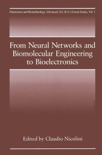 Book Cover for From Neural Networks and Biomolecular Engineering to Bioelectronics by C Nicolini
