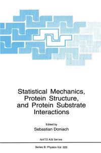 Book Cover for Statistical Mechanics, Protein Structure, and Protein Substrate Interactions by Sebastian Doniach