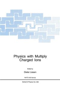 Book Cover for Physics With Multiply Charged Ions by Dieter Liesen