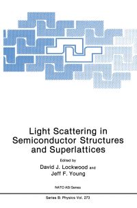 Book Cover for Light Scattering in Semiconductor Structures and Superlattices by DJ Lockwood, Jeff F Young