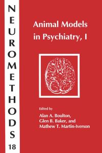 Book Cover for Animal Models in Psychiatry, I by Alan A Boulton, Glen B Baker, Mathew T MartinIverson