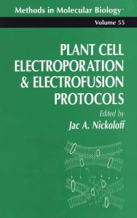 Book Cover for Plant Cell Electroporation And Electrofusion Protocols by Jac A Nickoloff