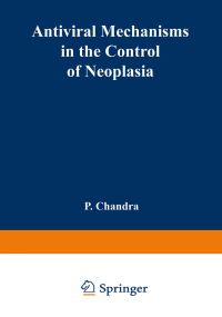 Book Cover for Antiviral Mechanisms in the Control of Neoplasia by P Chandra