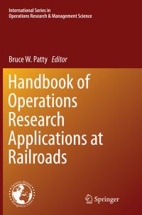 Book Cover for Handbook of Operations Research Applications at Railroads by Bruce W Patty