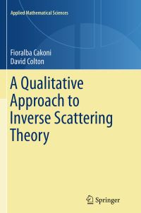Book Cover for A Qualitative Approach to Inverse Scattering Theory by Fioralba Cakoni, David Colton