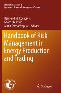 Book Cover for Handbook of Risk Management in Energy Production and Trading by Raimund M Kovacevic, Georg Ch Pflug, M T Vespucci