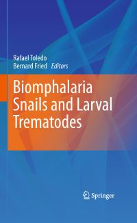 Book Cover for Biomphalaria Snails and Larval Trematodes by Rafael Toledo, Bernard Fried