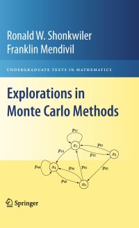 Book Cover for Explorations in Monte Carlo Methods by Ronald W Shonkwiler, Franklin Mendivil
