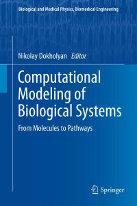 Book Cover for Computational Modeling of Biological Systems by Nikolay V Dokholyan