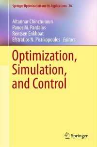 Book Cover for Optimization, Simulation, and Control by Altannar Chinchuluun, Panos M Pardalos, Rentsen Enkhbat, Efstratios N Pistikopoulos