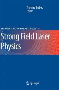 Book Cover for Strong Field Laser Physics by Thomas Brabec