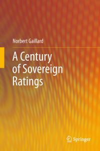 Book Cover for A Century of Sovereign Ratings by Norbert Gaillard