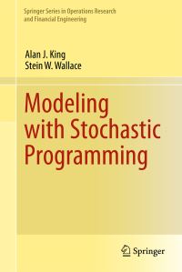 Book Cover for Modeling With Stochastic Programming by Alan J King, Stein W Wallace