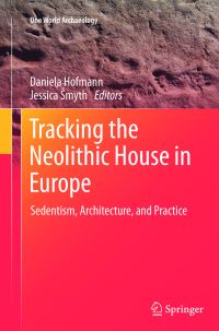 Book Cover for Tracking the Neolithic House in Europe by Daniela Hofmann, Jessica Smyth
