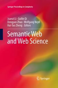 Book Cover for Semantic Web and Web Science by Juanzi Li, Guilin Qi, Dongyan Zhao, Wolfgang Nejdl, HaiTao Zheng