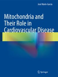 Book Cover for Mitochondria and Their Role in Cardiovascular Disease by José MarínGarcía