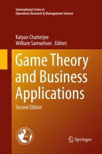 Book Cover for Game Theory and Business Applications by Kalyan Chatterjee, William Samuelson