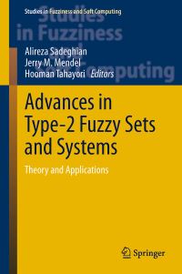 Book Cover for Advances in Type-2 Fuzzy Sets and Systems by Alireza Sadeghian, Jerry M Mendel, Hooman Tahayori