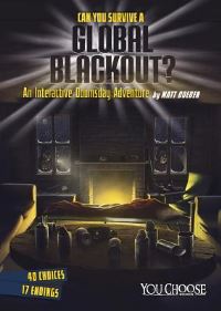 Book Cover for Can You Survive a Global Blackout? by Matt Doeden