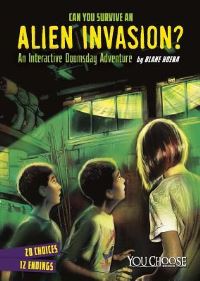 Book Cover for Can You Survive an Alien Invasion? by Blake Hoena