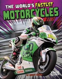 Book Cover for The World's Fastest Motorcycles by Ashley P Watson Norris